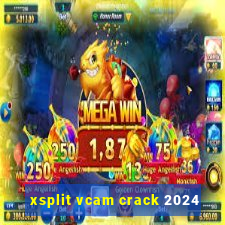 xsplit vcam crack 2024